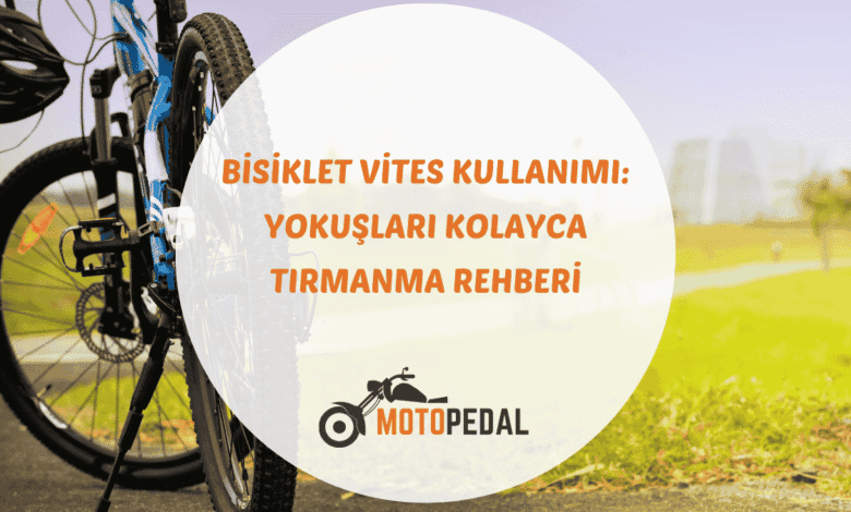 Bisiklette doğru vites değiştirme teknikleri, kadans ayarı ve farklı sürüş koşullarına göre kademe seçimi